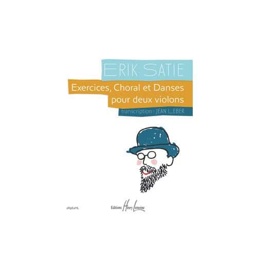 SATIE - EXERCICES, CHORAL ET DANSES - 2 VIOLONS