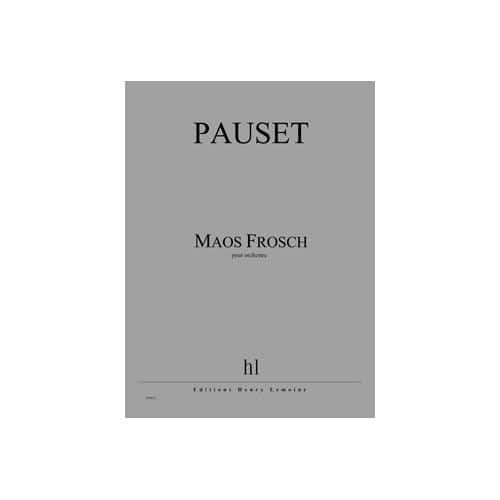 PAUSET - MAOS FROSCH- ORCHESTRE