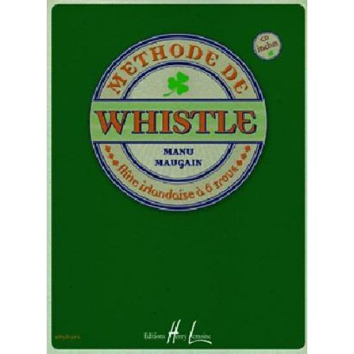 MAUGAIN - MÉTHODE DE WHISTLE - WHISTLE (FLÛTE IRLANDAISE)