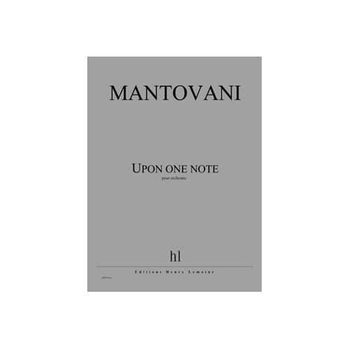 MANTOVANI BRUNO - UPON ONE NOTE - ORCHESTRE