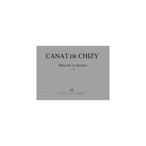 CANAT DE CHIZY EDITH - PRELUDE AU SILENCE - PIANO
