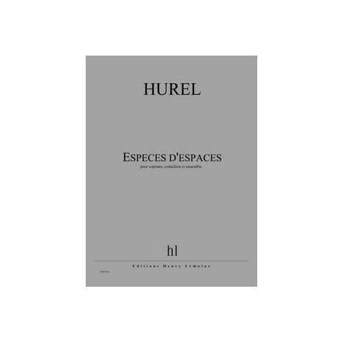 HUREL PHILIPPE - ESPECES D'ESPACES - SOPRANO, COMEDIEN ET ENSEMBLE