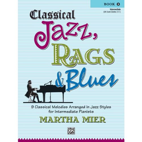 MIER MARTHA - CLASSICAL JAZZ RAGS AND BLUES, BOOK2 - PIANO SOLO