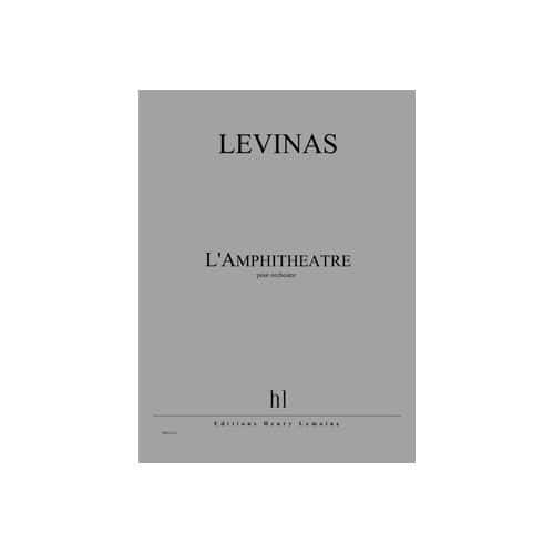 LEVINAS - L'AMPHITHÉÂTRE * - ORCHESTRE