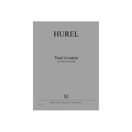 HUREL PHILIPPE - TRAIT D'UNION - VIOLON ET VIOLONCELLE