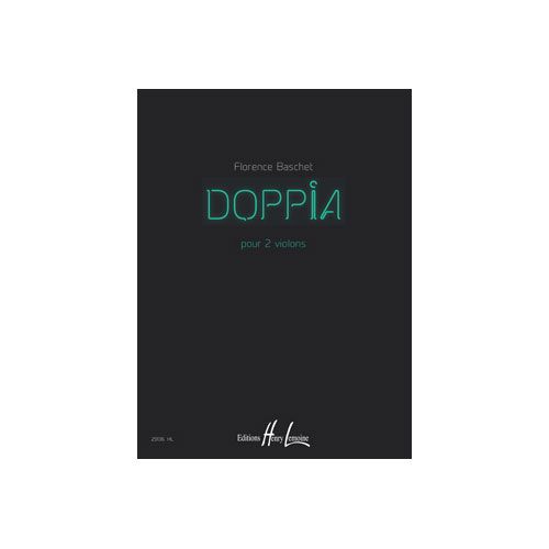 BASCHET FLORENCE - DOPPIA - 2 VIOLONS