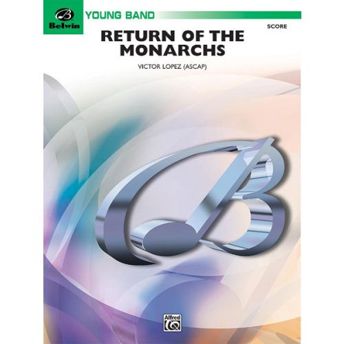 ALFRED PUBLISHING RETURN OF THE MONARCHS - SYMPHONIC WIND BAND