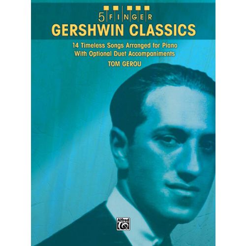 GERSHWIN GEORGE - 5 FINGER GERSHWIN CLASSICS - PIANO SOLO