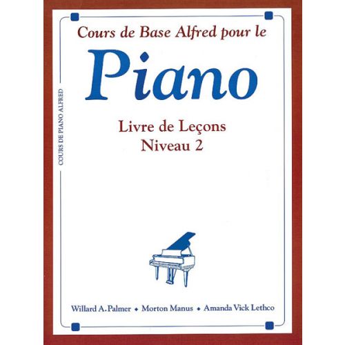 PALMER MANUS AND LETHCO - ALFRED BASIC COURSE LECONS NIVEAU 2 - PIANO