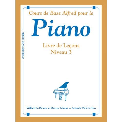 PALMER MANUS AND LETHCO - ALFRED BASIC COURSE LECONS NIVEAU 3 - PIANO