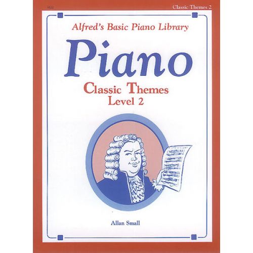 SMALL ALAN - ALFRED'S BASIC PIANO CLASSIC THEMES LV 2 - PIANO
