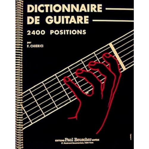 PAUL BEUSCHER PUBLICATIONS CHIERICI F. - DICTIONNAIRE DE LA GUITARE