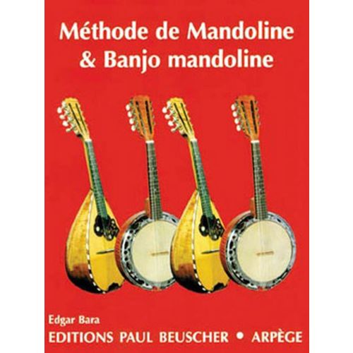 PAUL BEUSCHER PUBLICATIONS BARA EDGAR - METHODE DE MANDOLINE ET BANJO MANDOLINE