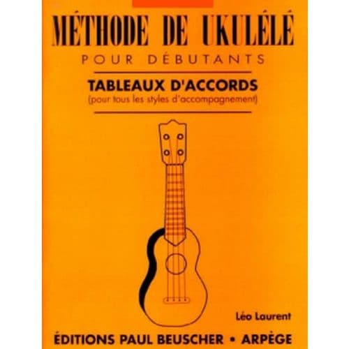 PAUL BEUSCHER PUBLICATIONS LAURENT LEO - METHODE DE UKULELE