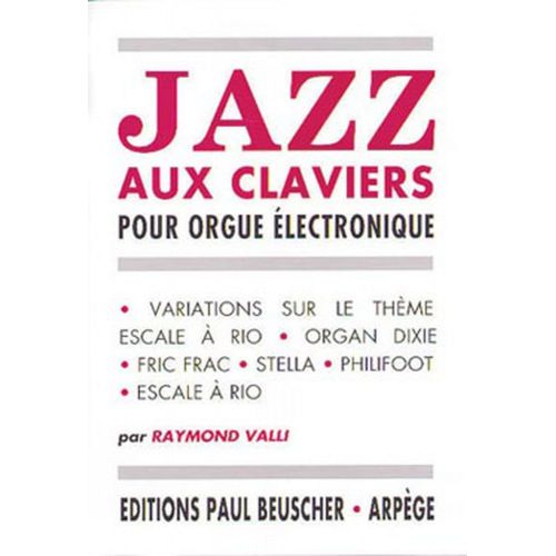 PAUL BEUSCHER PUBLICATIONS VALLI RAYMOND - JAZZ AUX CLAVIERS - CLAVIER