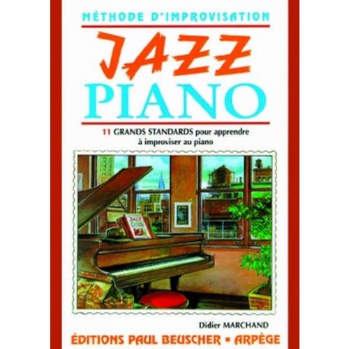 MARCHAND DIDIER - JAZZ PIANO - METHODE D'IMPROVISATION