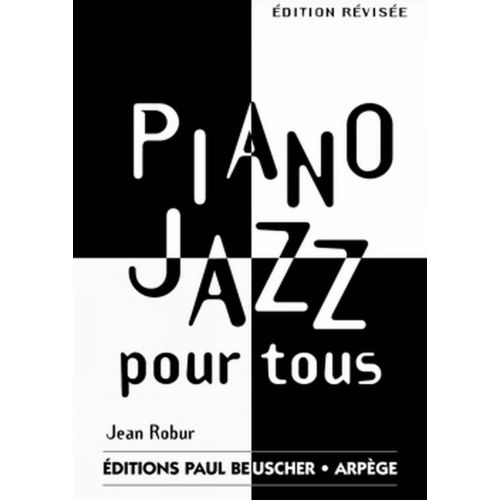 PAUL BEUSCHER PUBLICATIONS ROBUR JEAN - PIANO JAZZ POUR TOUS - PIANO