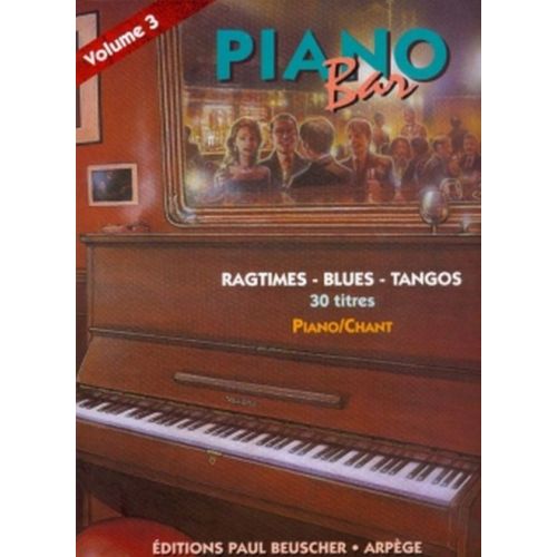 PAUL BEUSCHER PUBLICATIONS PIANO BAR VOL.3 RAGTIMES, BLUES, TANGOS