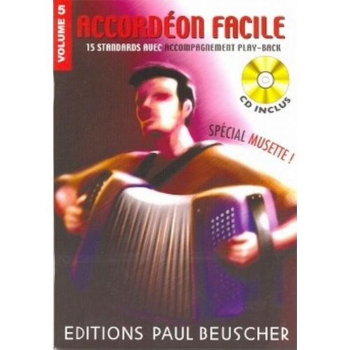 PAUL BEUSCHER PUBLICATIONS ACCORDÉON FACILE VOL.5 SPÉCIAL MUSETTE + CD