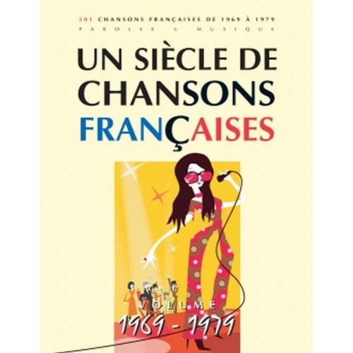 PAUL BEUSCHER PUBLICATIONS SIECLE CHANSONS FRANCAISES 1969-1979 - PVG