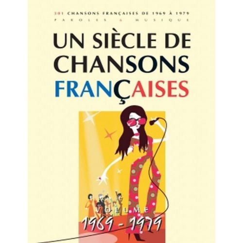 SIECLE CHANSONS FRANCAISES 1969-1979 - PVG