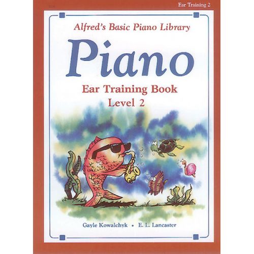KOWALCHYK AND LANCASTER - ALFRED'S BASIC PIANO EAR TRAINING LEVEL 2 - PIANO