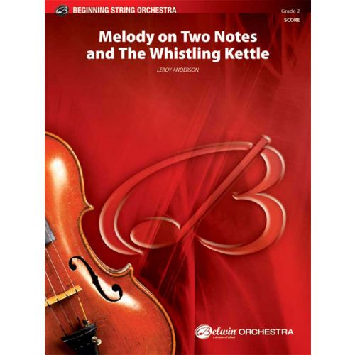 ALFRED PUBLISHING ANDERSON LEROY - MELODY ON 2 NOTES AND WHISTLING - STRING ORCHESTRA