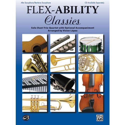 ALFRED PUBLISHING LOPEZ VICTOR - FLEX-ABILITY : CLASSICS - SAXOPHONE AND PIANO