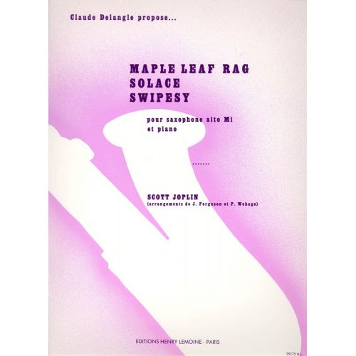  Joplin Scott - Maple Leaf Rag, Solace, Swipesy - Saxophone Mib, Piano