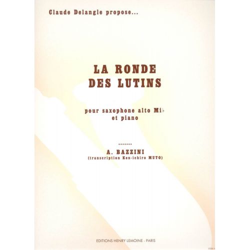 LEMOINE BAZZINI ANTONIO - RONDE DES LUTINS - SAXOPHONE MIB, PIANO