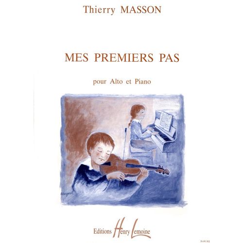 LEMOINE MASSON THIERRY - MES PREMIERS PAS - ALTO, PIANO