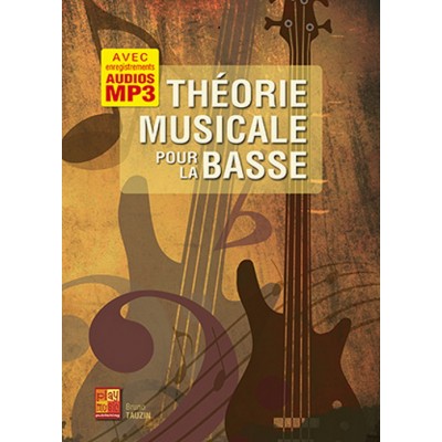 TAUZIN BRUNO - THEORIE MUSICALE POUR LA BASSE 