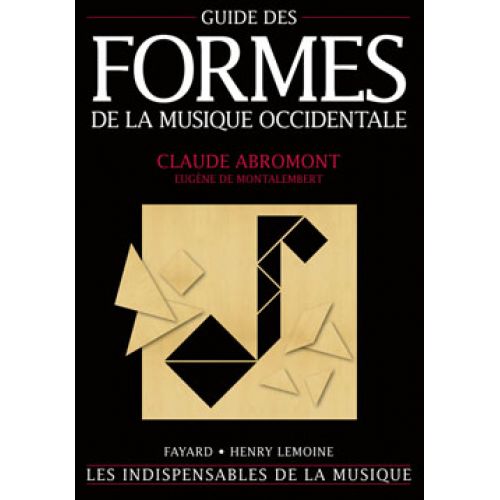 FAYARD ABROMONT C./ DE MONTALEMBERT E. (DE) - GUIDE DES FORMES DE LA MUSIQUE OCCIDENTALE