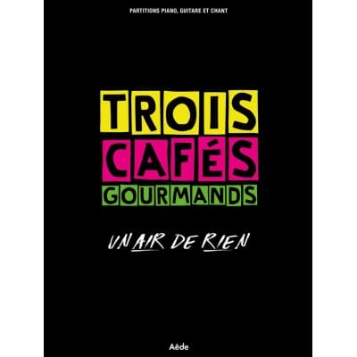  Trois Cafes Gourmands - Un Air De Rien - Pvg 