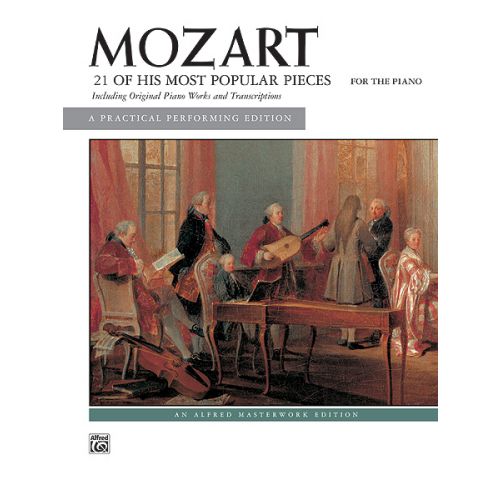 ALFRED PUBLISHING MOZART WOLFGANG AMADEUS - 21 OF HIS MOST POPULAR PIECES - PIANO