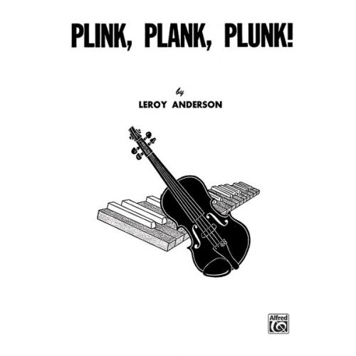ANDERSON LEROY - PLINK, PLANK, PLUNK! - VIOLIN AND PIANO