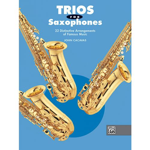 ALFRED PUBLISHING CACAVAS JOHN - TRIOS FOR SAXOPHONES - SAXOPHONE