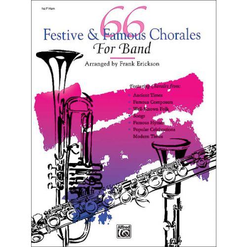 ERICKSON FRANK - 66 FESTIVE AND FAMOUS CHORALES - FRENCH HORN 1