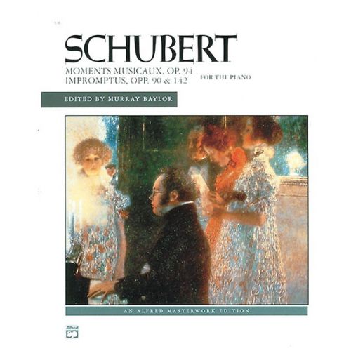 SCHUBERT FRANZ - MOMENTS MUSICAUX OP 94 , IMPROMPTUS OP.90 - PIANO