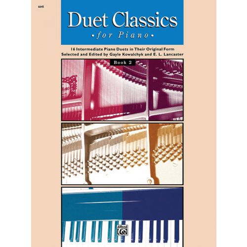 KOWALCHYK AND LANCASTER - DUET CLASSICS FOR PIANO BOOK 2 - PIANO DUET