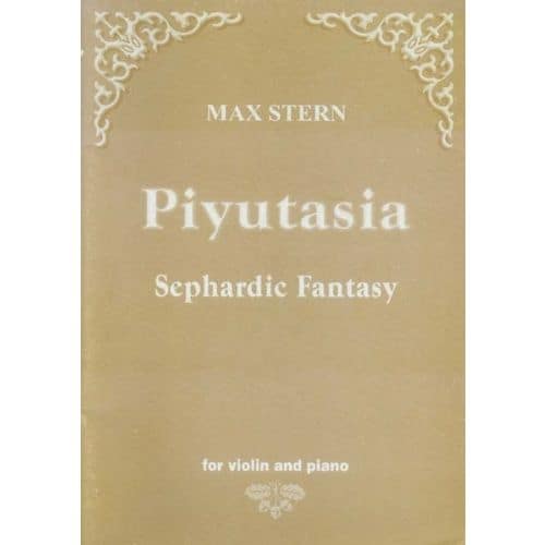 STERN MAX - PIYUTASIA - SEPHARDIC FANTASY - VIOLON & PIANO