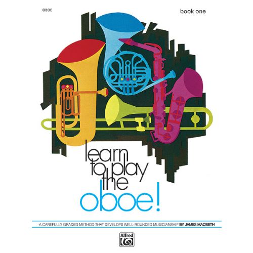 ALFRED PUBLISHING Macbeth James - Learn To Play Oboe! Book 1 - Oboe