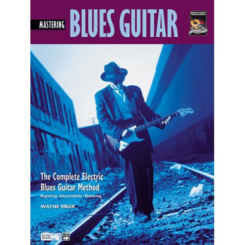 ALFRED PUBLISHING RIKER WAYNE - MASTERING BLUES GUITAR + CD - GUITAR