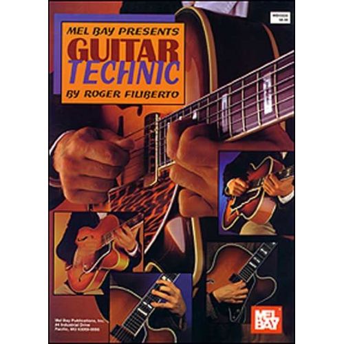 MEL BAY FILIBERTO ROGER - GUITAR TECHNIC - GUITAR