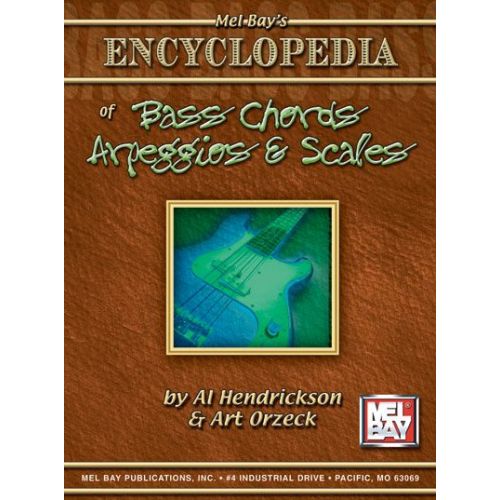 MEL BAY HENDRICKSON AL - ENCYCLOPEDIA OF BASS CHORDS, ARPEGGIOS AND SCALES - ELECTRIC BASS