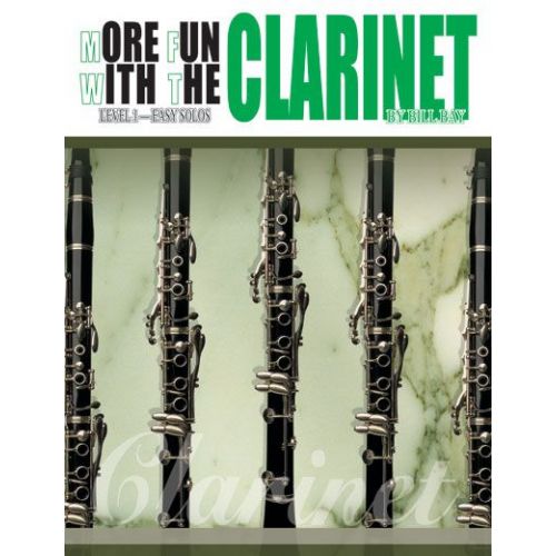MEL BAY BAY WILLIAM - MORE FUN WITH - CLARINET