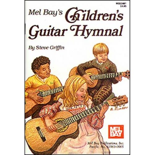 GRIFFIN STEVE - CHILDREN'S GUITAR HYMNAL - GUITAR