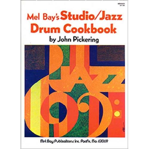 MEL BAY PICKERING JOHN - STUDIO - JAZZ DRUM COOKBOOK - DRUM SET