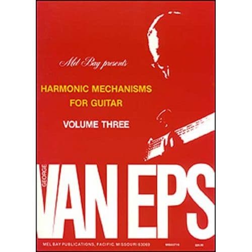 VAN EPS GEORGE - GEORGE VAN EPS HARMONIC MECHANISMS FOR GUITAR, VOLUME 3 - GUITAR