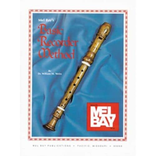 MEL BAY WILLIAM WEISS DR. - BASIC RECORDER METHOD - RECORDER